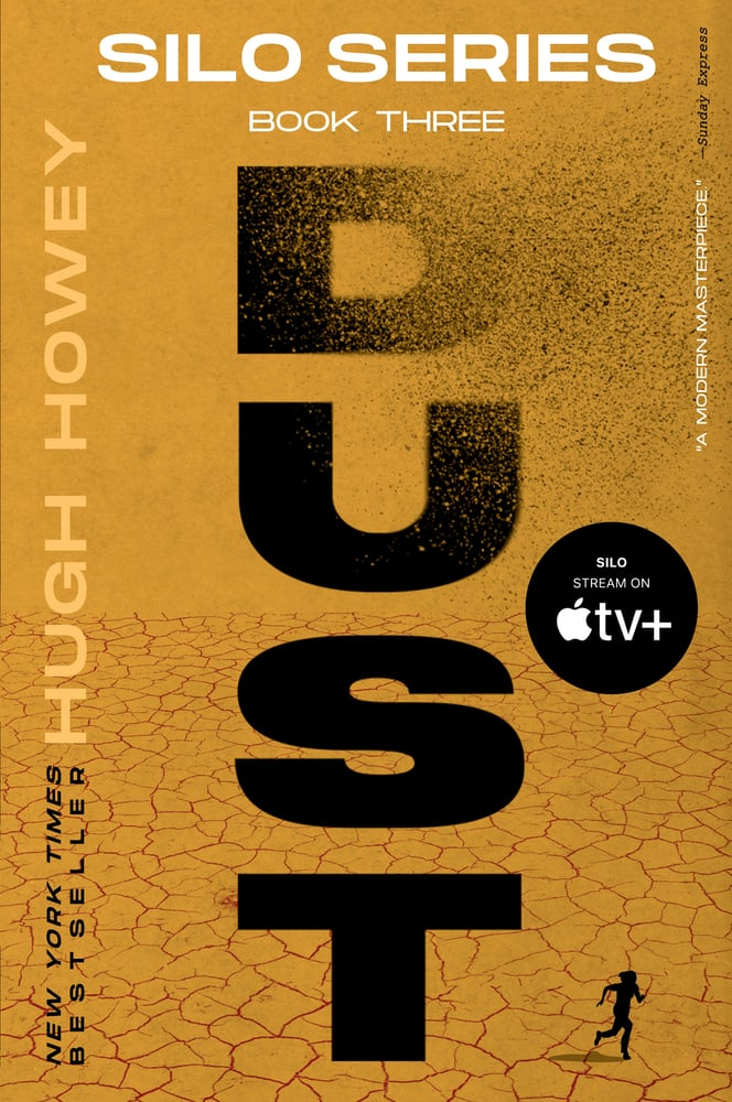 The cover of Dust, the third book in the Silo Series by Hugh Howey, features bold black text on an ochre background with a promotional note for streaming on Apple TV+